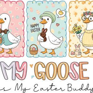 My Goose My Easter Buddy