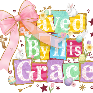 Saved by His Grace