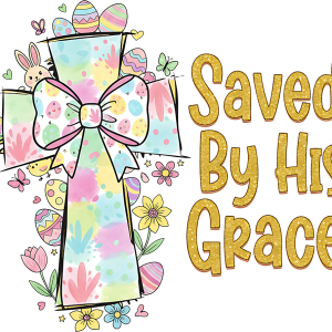 Saved by His Grace
