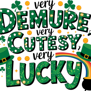 Very Demure Very Cutesy Very Lucky