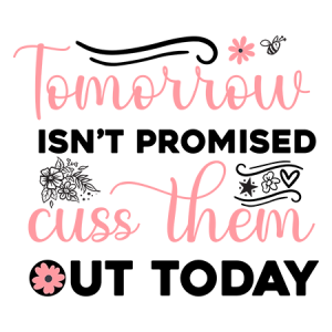 Torrow isn't promised cuss them out today