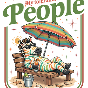 My Tolerance for people last this long