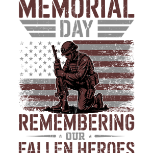 Memorial Day Remember Our Fallen Heroes