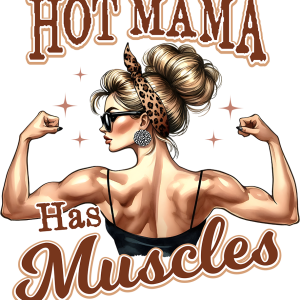 Hot Mama Has Muscles