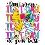 Don't stress Test day Do your best